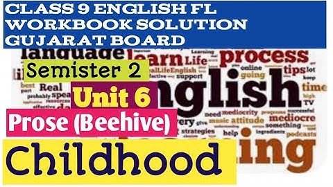 Class 9 English fl SEM 2 unit 6 childhood workbook solution Gujarat board