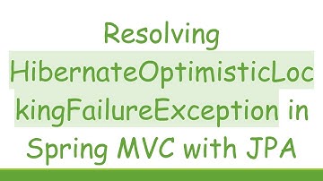 Resolving HibernateOptimisticLockingFailureException in Spring MVC with JPA