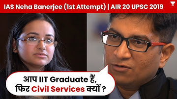 IAS Neha Banerjee Interview with Mrunal Patel | UPSC Topper Neha Banerjee Strategy | AIR 20, UPSC