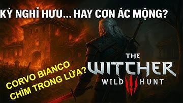 Witcher 3 DLC mới? Corvo Bianco bị chiếm, Yennefer bị bắt, Geralt lại phải cầm kiếm lên chiến đấu