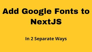 add google fonts to nextjs