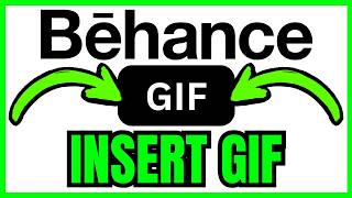 How To INSERT GIF In Behance (QUICK & EASY) 2026