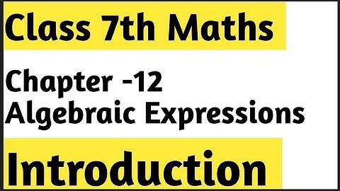 Introduction Chapter 12 Algebraic Expressions || Class 7th Maths