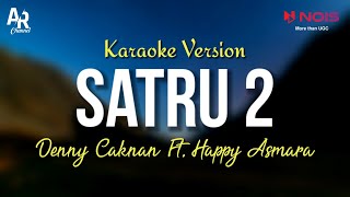 Karaoke Satru 2 - Denny Caknan Ft. Happy Asmara (LIRIK)