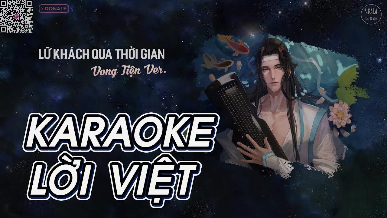 [KARAOKE] Lữ Khách Qua Thời Gian【Lời Việt】| New Version Vong Tiện | Ma Đạo Tổ Sư | S. Kara ♪