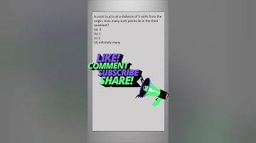 A point (x,y) is at a distance of 5 units from the origin. How many such points lie in the 3rd
