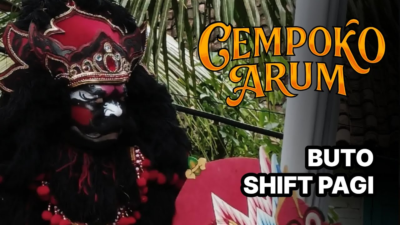 BUTO SHIFT PAGI -  CEMPOKO ARUM Live SILIRBARU 