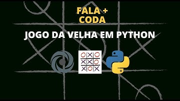 FALA + CODA Oficina Jogos em Python (Jogo da Velha)