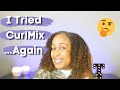 I Gave CurlMix Another Chance | CurlMix Review