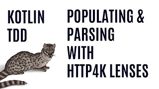 Kotlin TDD - Populating and Parsing with http4k Lenses
