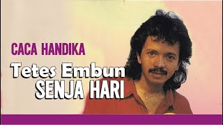 CACA HANDIKA - TETES EMBUN SENJA HARI