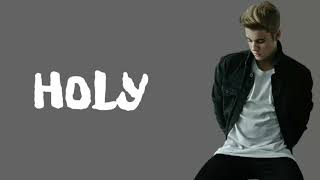 Justin Bieber - Holy ft. Chance The Rapper | lyrics