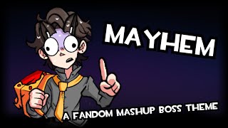 Mayhem - Fandom Mashup Boss Theme