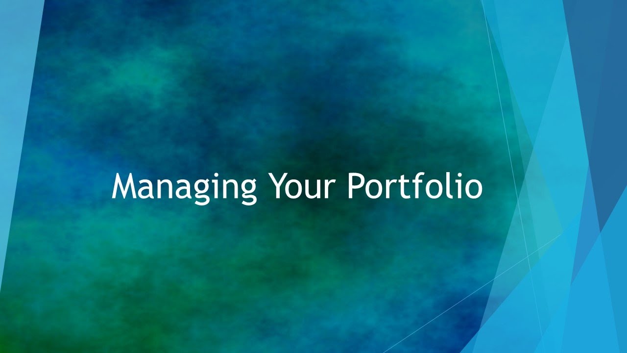 Managing Your Portfolio