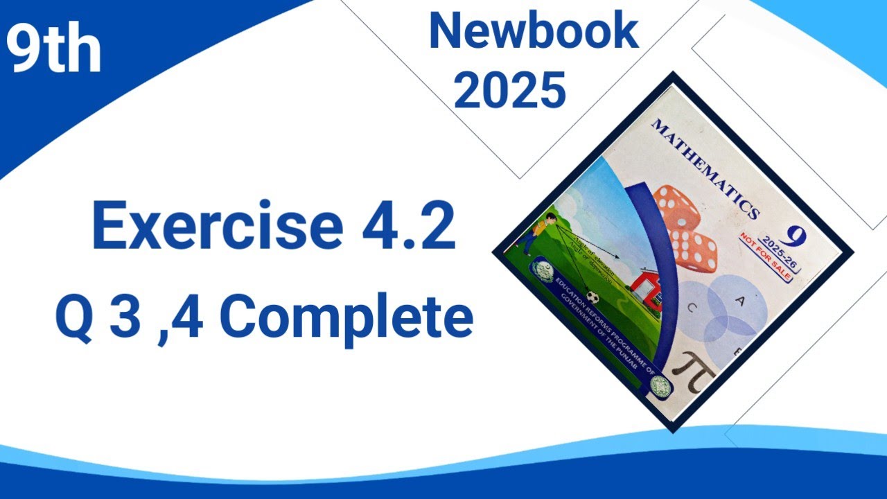 Math 9th Class  New book Exercise 4.2|Q 3,4 Complete| Smart Syllabus| Ex 4.2 complete| E.X  4.2 9th