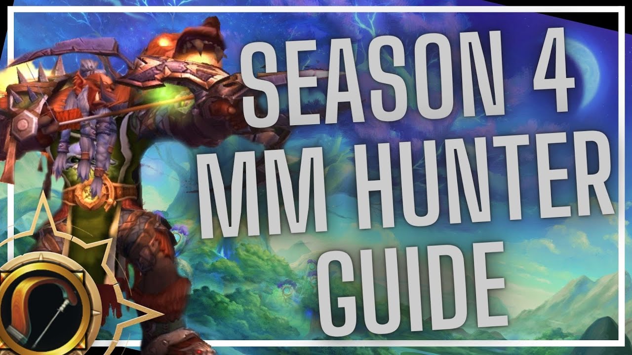 Season 4 PvE MM Hunter Guide  TalentsOpenerRotationTierStat Priority  World of Warcraft 1025