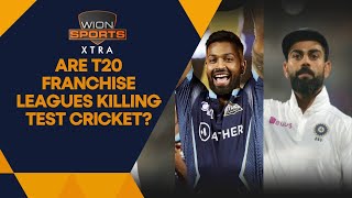Are T20 franchise leagues killing Test Cricket? | WION Sports Extra