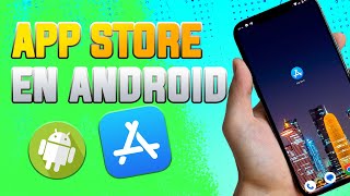 Cómo Instalar la App Store de iOS en Dispositivos Android 2023