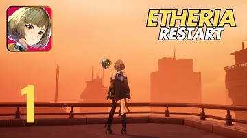 Etheria: Restart Global Gameplay Walkthrough (Android, iOS) #1