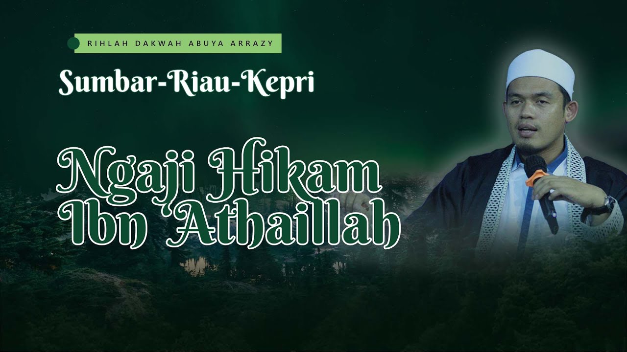 Ngaji Hikam - Rihlah Sumbar Riau Kepri Buya Arrazy Hasyim