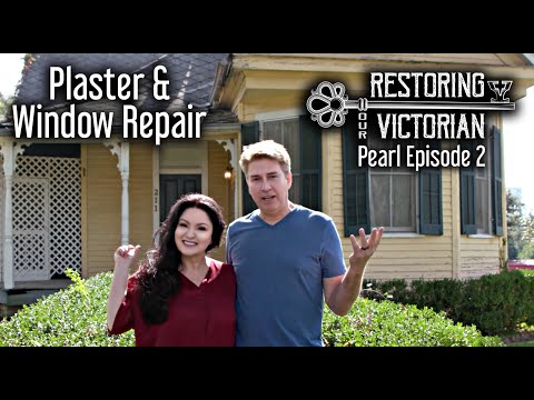 Restoring Our Victorian: Pearl E 2 - Plaster & Window Repair