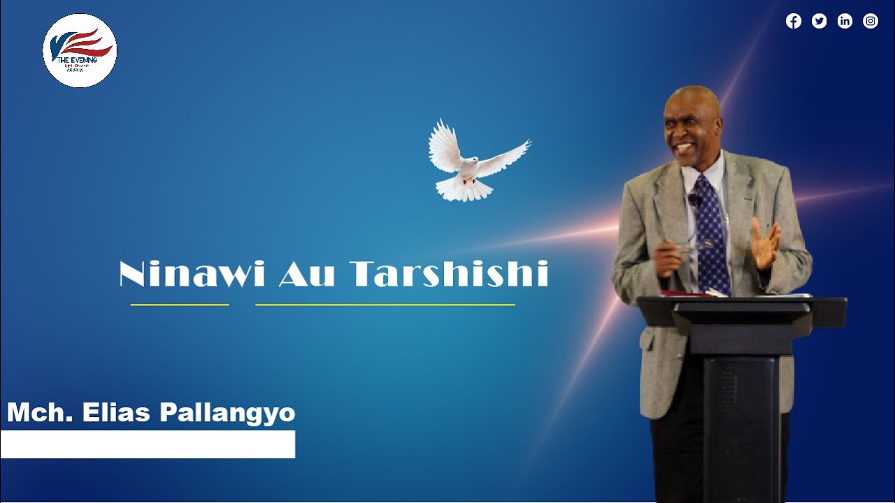 10/12/2023 - Mch. Elias Pallangyo - Ninawi Au Tarshishi
