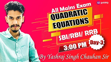 Quadratic Equations | Day 3 | Quantitative Aptitude by Yashraj Sir | SBI/ RBI/ RRB 2020