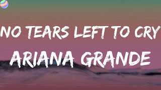 Ariana Grande - no tears left to cry (Lyrics)