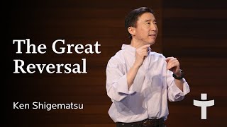 The Great Reversal - Ken Shigematsu | February 18, 2024 by Tenth Church 756 views 2 months ago 28 minutes