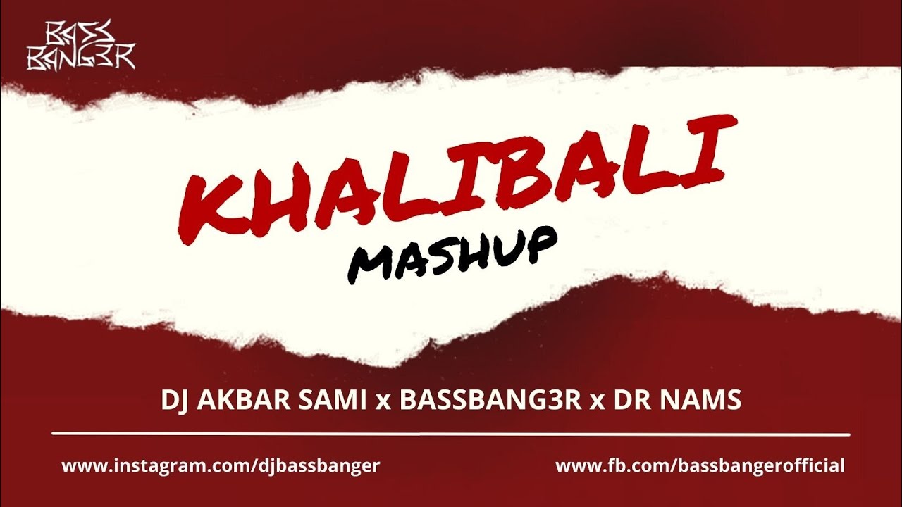 Khalibali (Mashup) - Ranveer Singh | Deepika | Shahid | DJ AKBAR SAMI & BASSBANG3R Ft. DR NAMS.