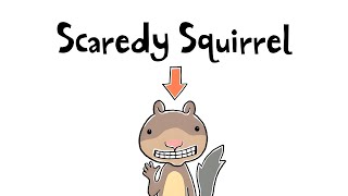Scaredy Squirrel