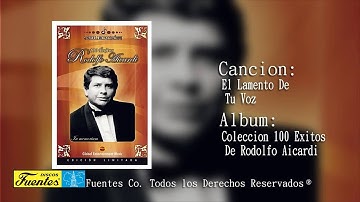 El Lamento De Tu Voz  - Rodolfo Aicardi y Su Tipica Ra7 /  Discos Fuentes