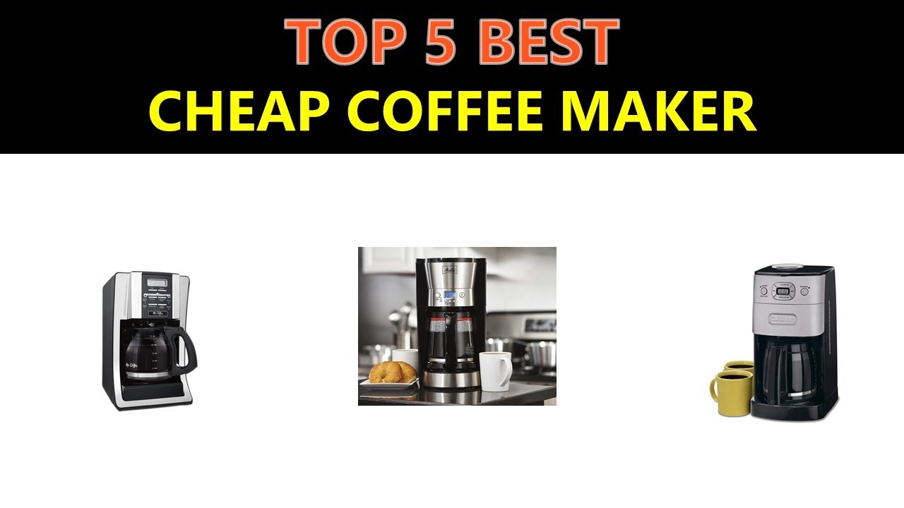 Best Cheap Coffee Maker 2020