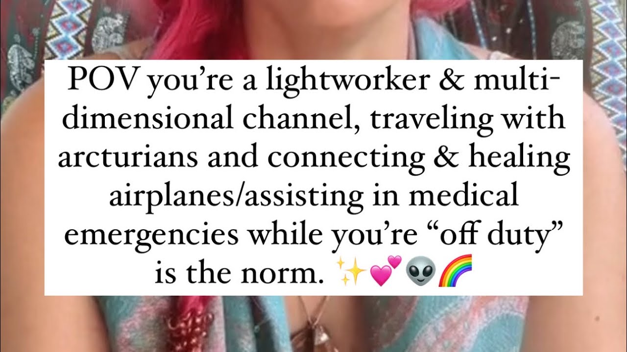 POV you’re a lightworker & multi-dimensional channel, traveling with arcturians 