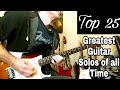 Top 25 Greatest Guitar Solos of all Time (Guitar World Magazine). Kelly Dean Allen.