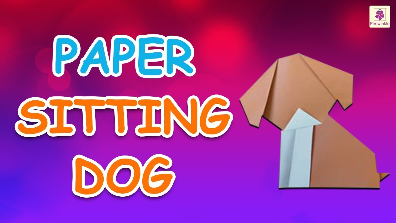 Origami Sitting Dog DIY Paper Sitting Dog For Kids Periwinkle YouTube
