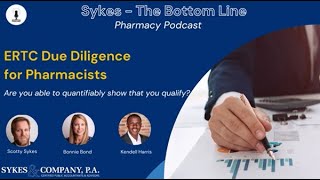 ERTC for Pharmacies Due Diligence – The Bottom Line Pharmacy Podcast