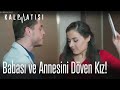 Babası ve annesini döven kız!