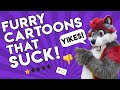 Furry Cartoons That SUCK!