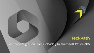 Seamless Migration from GoDaddy to Microsoft Office 365: A Step-by-Step Guide | TeckPath