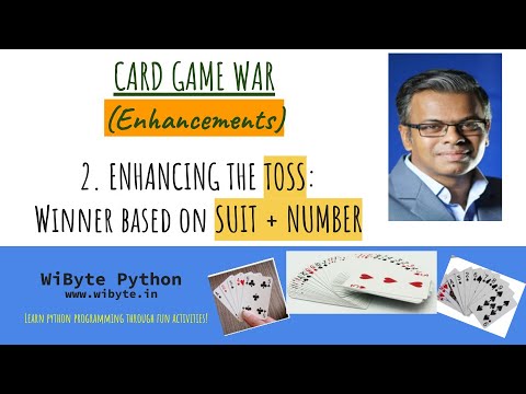 2. Card Game War Enhancements: Enhancing the Toss- Winner based on suit + number