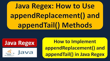 How to use appendReplacement and appendTail methods of matcher class? | Java Regex