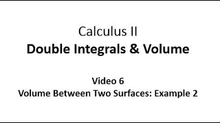 Volume Between Two Surfaces: Example 2