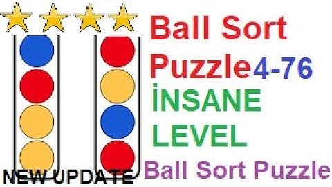 Ball Sort Puzzle İnsane Level 76 (4-76) New Update!!