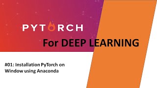 LEARNING PYTORCH | INSTALL PYTORCH ON ANACONDA FOR WINDOW