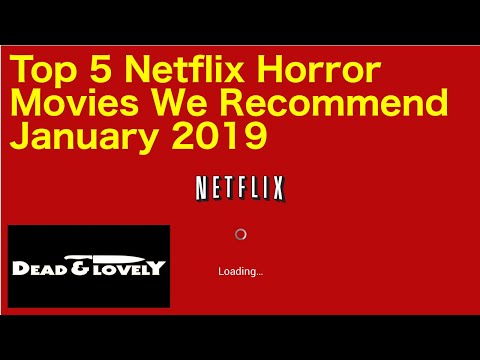 top-5-horror-movies-we-recommend-on-netflix-january-2019