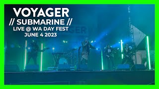 Voyager // Submarine // Live @ WA Day Festival // June 4 2023