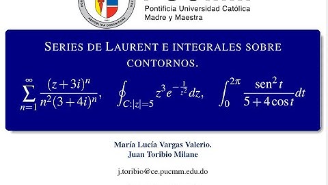 SERIES DE LAURENT E INTEGRALES SOBRE CONTORNOS | Variables Complejas.