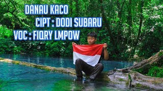 LAGU KERINCI TERBARU - DANAU KACO " VOC FIKRI AZIM "