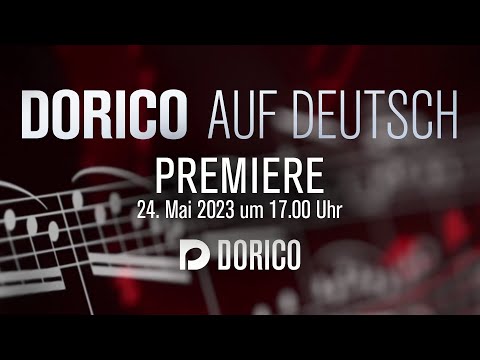 Dorico auf Deutsch | Live-Premiere mit Markus Hartmann